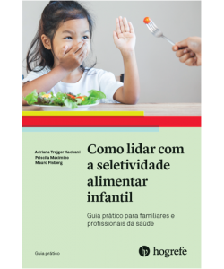 Como lidar com a seletividade alimentar infantil